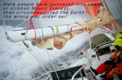 More people have journeyed into space or climbed Mount Everest, than circumnavigated the Earth the wrong way under sail